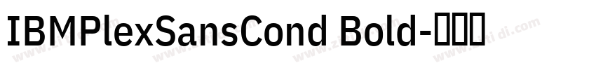 IBMPlexSansCond Bold字体转换